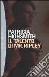 Il talento di Mr. Ripley libro