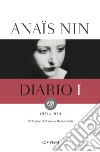 Diario. Vol. 1: 1931-1934 libro di Nin Anaïs Stuhlmann G. (cur.)