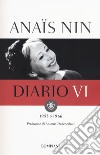Diario. Vol. 6: 1955-1966 libro di Nin Anaïs Stuhlmann G. (cur.)
