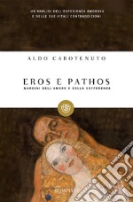 Eros e pathos. Margini dell'amore e della sofferenza