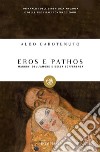 Eros e pathos. Margini dell'amore e della sofferenza libro