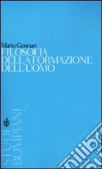 Filosofia della formazione dell'uomo libro