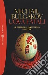 Uova fatali libro di Bulgakov Michail