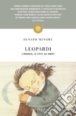 Leopardi. L'infanzia, le città, gli amori libro