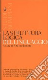 La struttura logica del linguaggio libro di Bonomi A. (cur.)