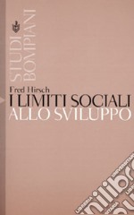 I limiti sociali allo sviluppo libro