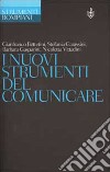 I nuovi strumenti del comunicare libro