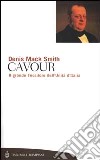 Cavour. Il grande Tessitore dell'Unità d'Italia libro
