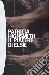 Il piacere di Elsie libro