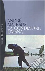 La condizione umana libro