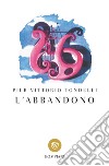 L'abbandono. Racconti degli anni Ottanta libro