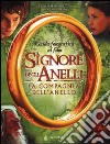 Il Signore degli Anelli. La Compagnia dell'Anello. Guida fotografica al film libro