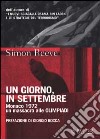 Un giorno, in settembre. Monaco 1972 un massacro alle Olimpiadi libro