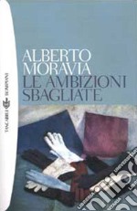 Le ambizioni sbagliate