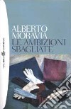 Le ambizioni sbagliate libro