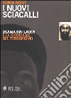 I nuovi sciacalli. Osama bin Laden e le strategie del terrorismo libro di Reeve Simon