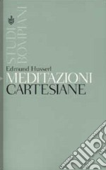 Meditazioni cartesiane. Con l'aggiunta dei Discorsi parigini libro