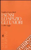 I sensi, lo spazio, gli umori e altri saggi libro