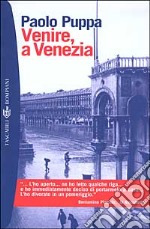 Venire, a Venezia libro