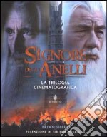 Il Signore degli Anelli. La trilogia cinematografica libro