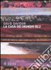 La casa dei manghi blu libro