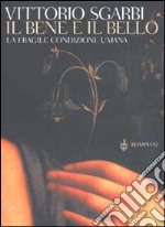 Il bene e il bello libro usato