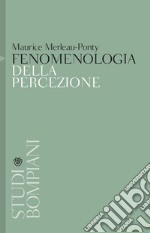 Fenomenologia della percezione libro