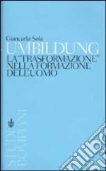 Umbildung. La «trasformazione» nella formazione dell'uomo libro