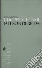 Il doppio legame. Bateson, Derrida libro