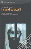 I nuovi sciacalli. Osama bin Laden e le strategie del terrorismo libro