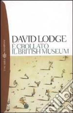 E crollato il British Museum libro