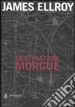 Destination: Morgue libro