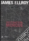 Destination: Morgue libro