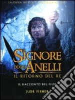 Il Signore degli Anelli. Il ritorno del Re. Il racconto del film libro