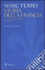 Storia della Francia. Da Vercingetorige a Chirac libro