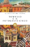 Tommaso e il fotografo cieco libro