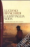 La battaglia soda libro