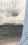 Racconti popolari e fiabe islandesi libro