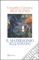 Il matrimonio illustrato libro