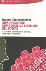 Comunicazione come decisivo esercizio del potere