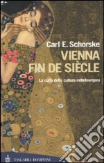 Vienna fin de siècle. La culla della cultura mitteleuropea