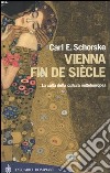 Vienna fin de siècle. La culla della cultura mitteleuropea libro