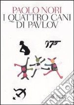 I quattro cani di Pavlov libro