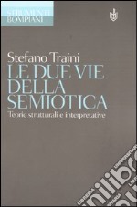 Le due vie della semiotica 