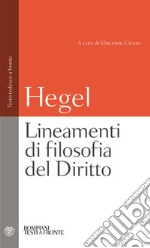 Lineamenti di filosofia del diritto. Testo tedesco a fronte libro