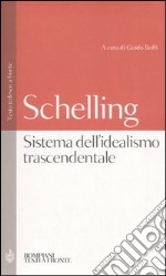 Sistema dell'idealismo trascendentale. Testo tedesco a fronte libro