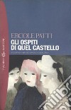 Gli ospiti di quel castello libro