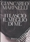 Ti lascio il meglio di me libro