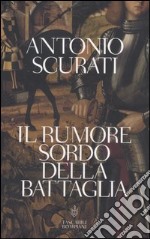 Il rumore sordo della battaglia libro