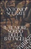 Il rumore sordo della battaglia libro